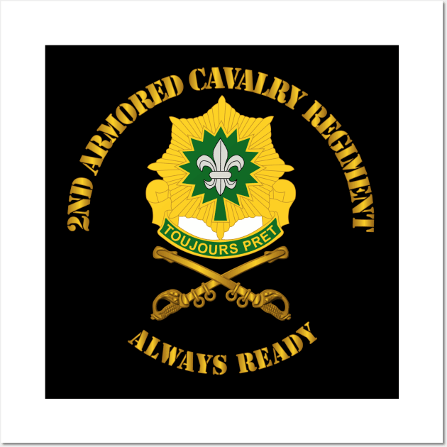 Army - 2nd Armored Cavalry Regiment DUI - Always Ready Wall Art by twix123844